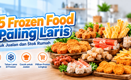 15 Frozen Food Paling Laris untuk Jualan dan Stok Rumah