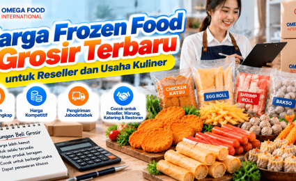 Harga Frozen Food Grosir Terbaru untuk Reseller dan Usaha Kuliner